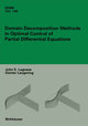 Domain Decomposition Methods in Optimal Control of Partial Differential Equations