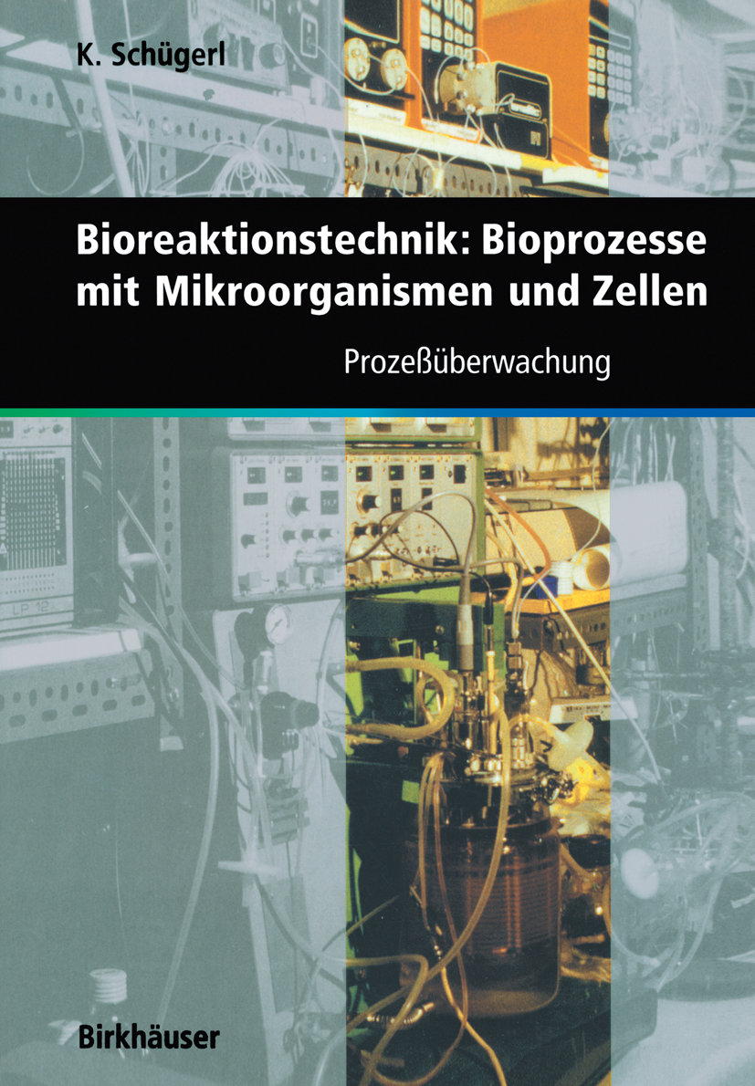 Bioreaktionstechnik: Bioprozesse mit Mikroorganismen und Zellen