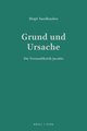 Grund und Ursache