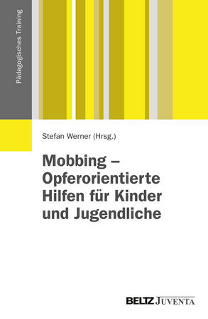 Mobbing - Opferorientierte Hilfen für Kinder und Jugendliche