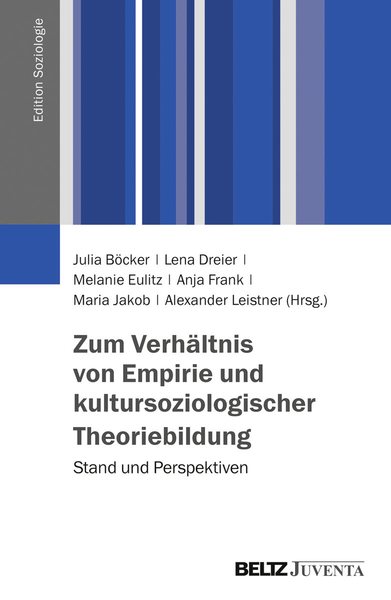 Zum Verhältnis von Empirie und kultursoziologischer Theoriebildung