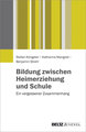 Bildung zwischen Heimerziehung und Schule