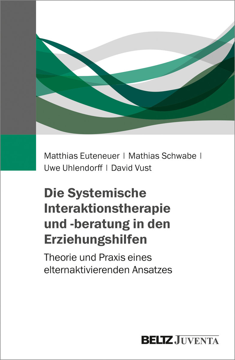 Die Systemische Interaktionstherapie und -beratung in den Erziehungshilfen