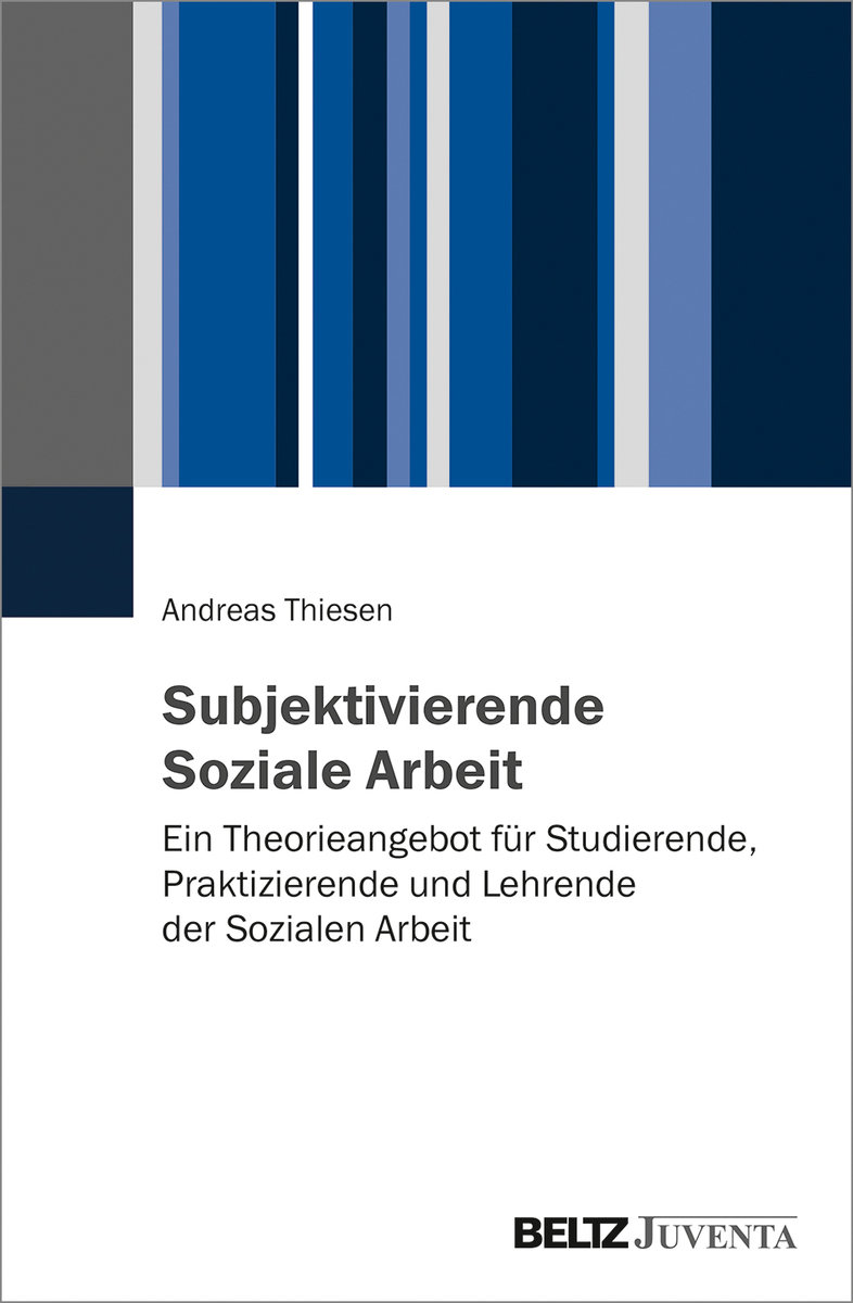 Subjektivierende Soziale Arbeit