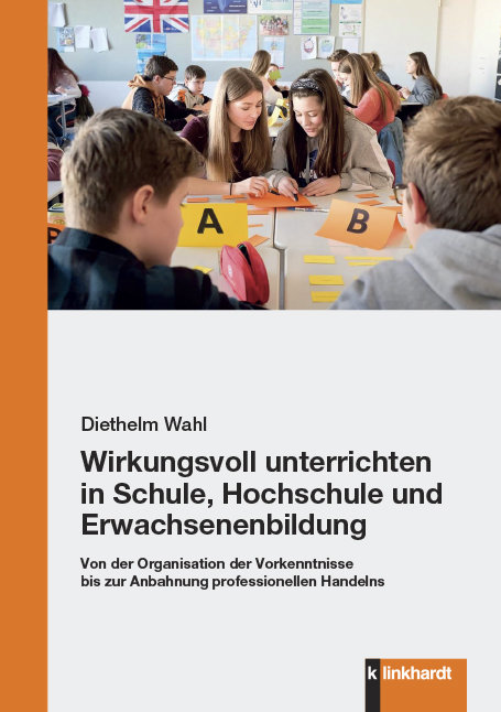 Wirkungsvoll unterrichten in Schule, Hochschule und Erwachsenenbildung