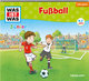 WAS IST WAS Junior Hörspiel: Fußball