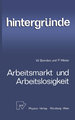 Arbeitsmarkt und Arbeitslosigkeit