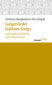 Galgenlieder und andere Gedichte / Gallows Songs and other Poems