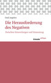 Die Herausforderung des Negativen