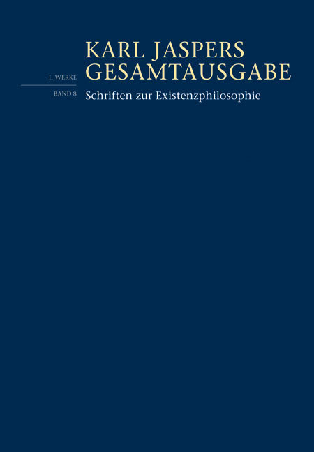 Schriften zur Existenzphilosophie - Fortsetzungswerk. Karl Jaspers Gesamtausgabe