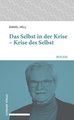 Das Selbst in der Krise - Krise des Selbst