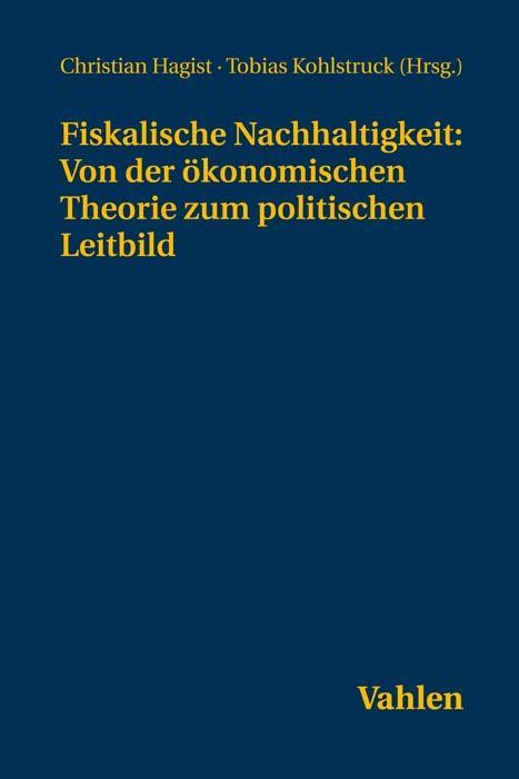 Fiskalische Nachhaltigkeit: Von der ökonomischen Theorie zum politischen Leitbild