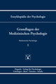 Grundlagen der Medizinischen Psychologie Bd. 1 - Enzyklopädie der Psychologie D: Praxisgebiete VIII. Medizinische Psychologie