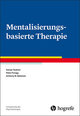 Mentalisierungsbasierte Therapie - Fortschritte der Psychotherapie