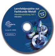 Lernfeldprojekte zur Fachkunde Metall - interaktiv