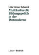 Multikulturelle Bildungspolitik in der Postmoderne