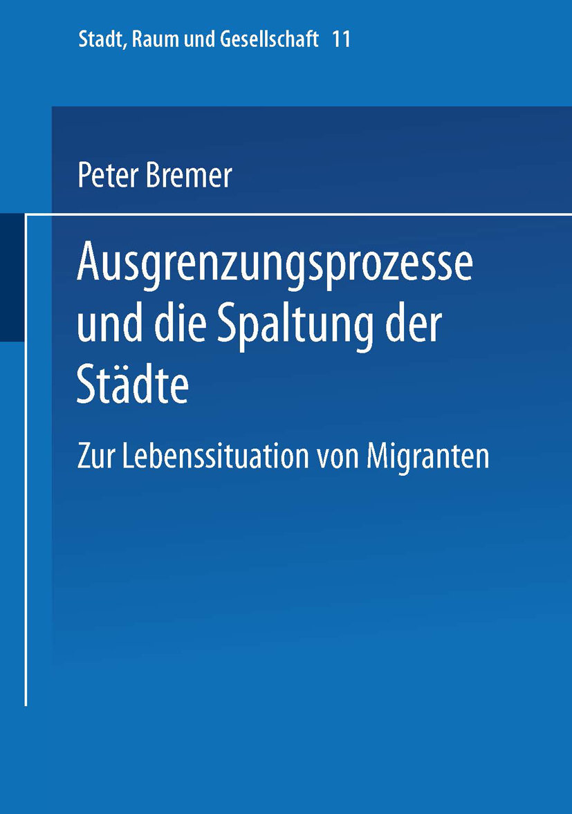 Ausgrenzungsprozesse und die Spaltung der Städte