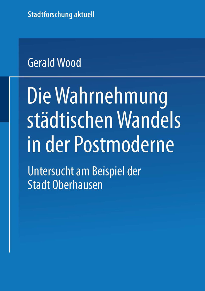 Die Wahrnehmung städtischen Wandels in der Postmoderne