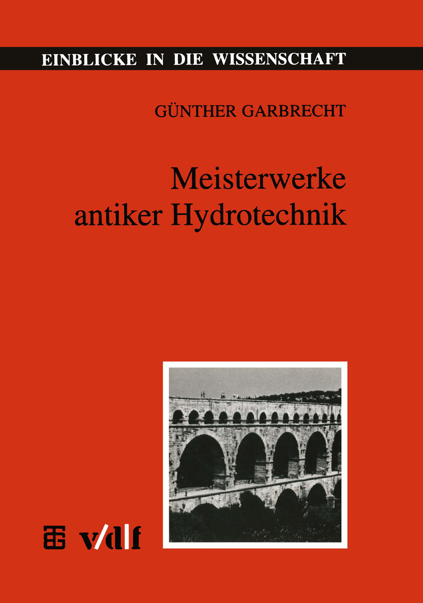 Meisterwerke antiker Hydrotechnik