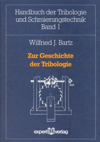 Zur Geschichte der Tribologie