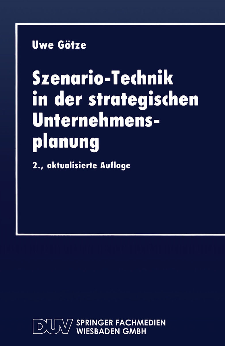 Szenario-Technik in der strategischen Unternehmensplanung