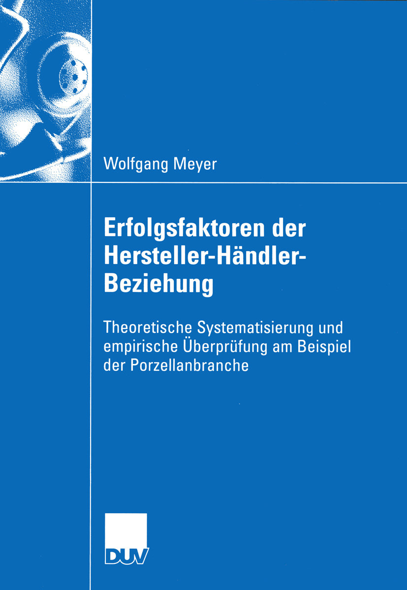 Erfolgsfaktoren der Hersteller-Händler-Beziehung