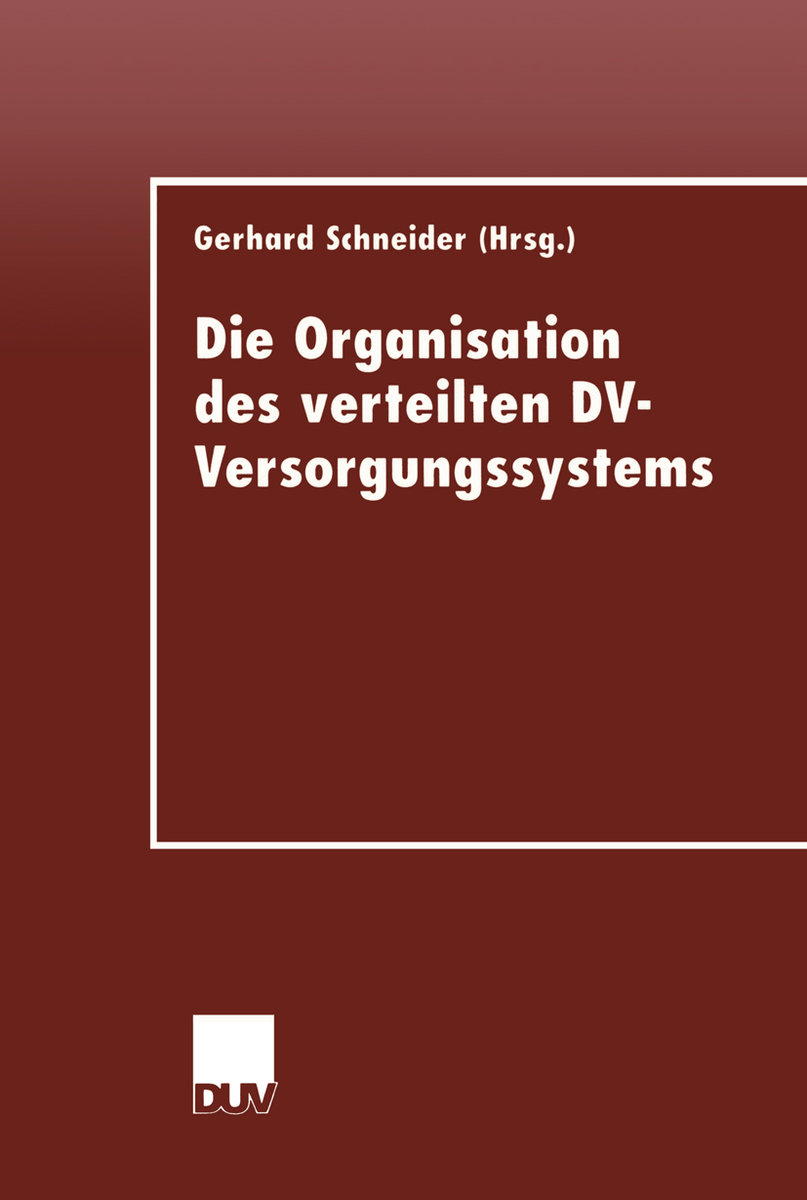 Die Organisation des verteilten DV-Versorgungssystems