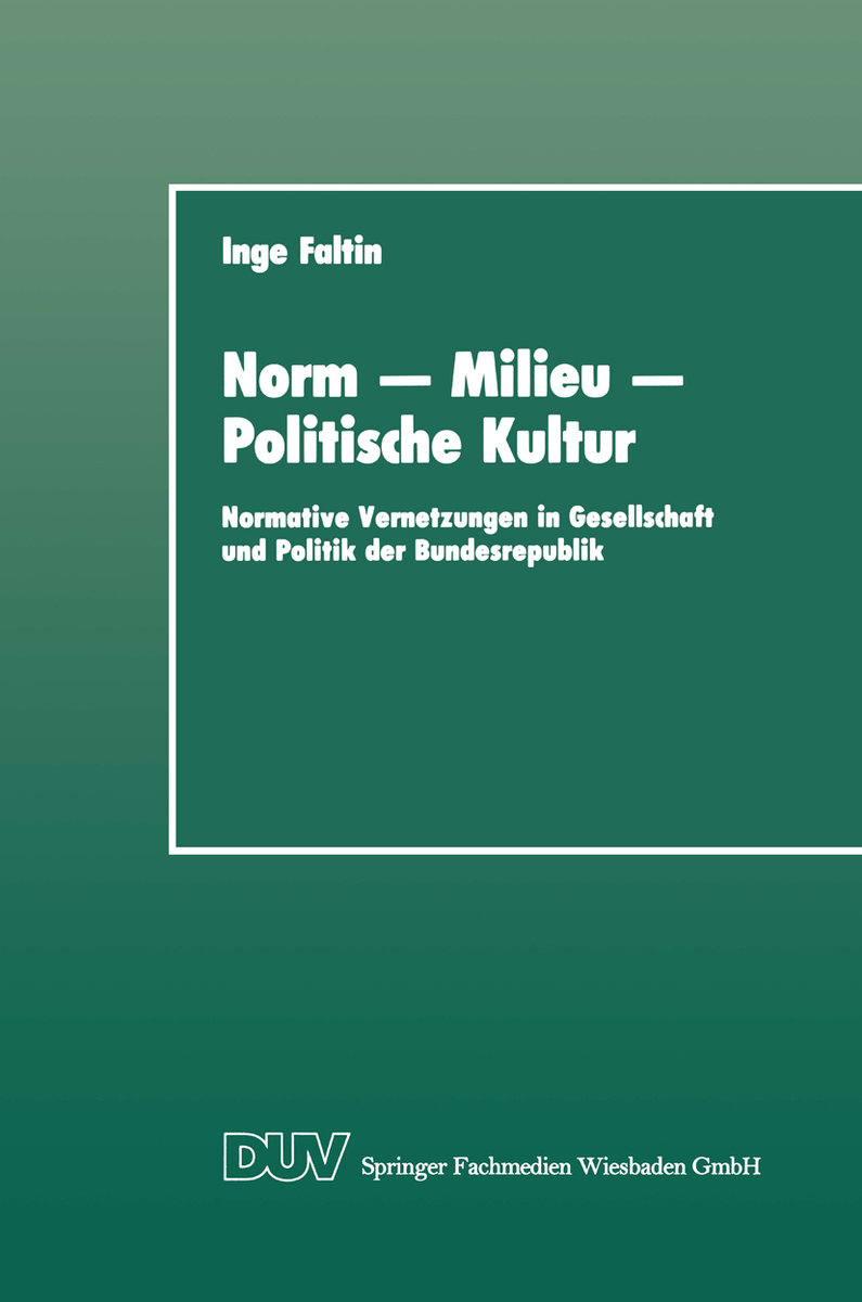 Norm ¿ Milieu ¿ Politische Kultur