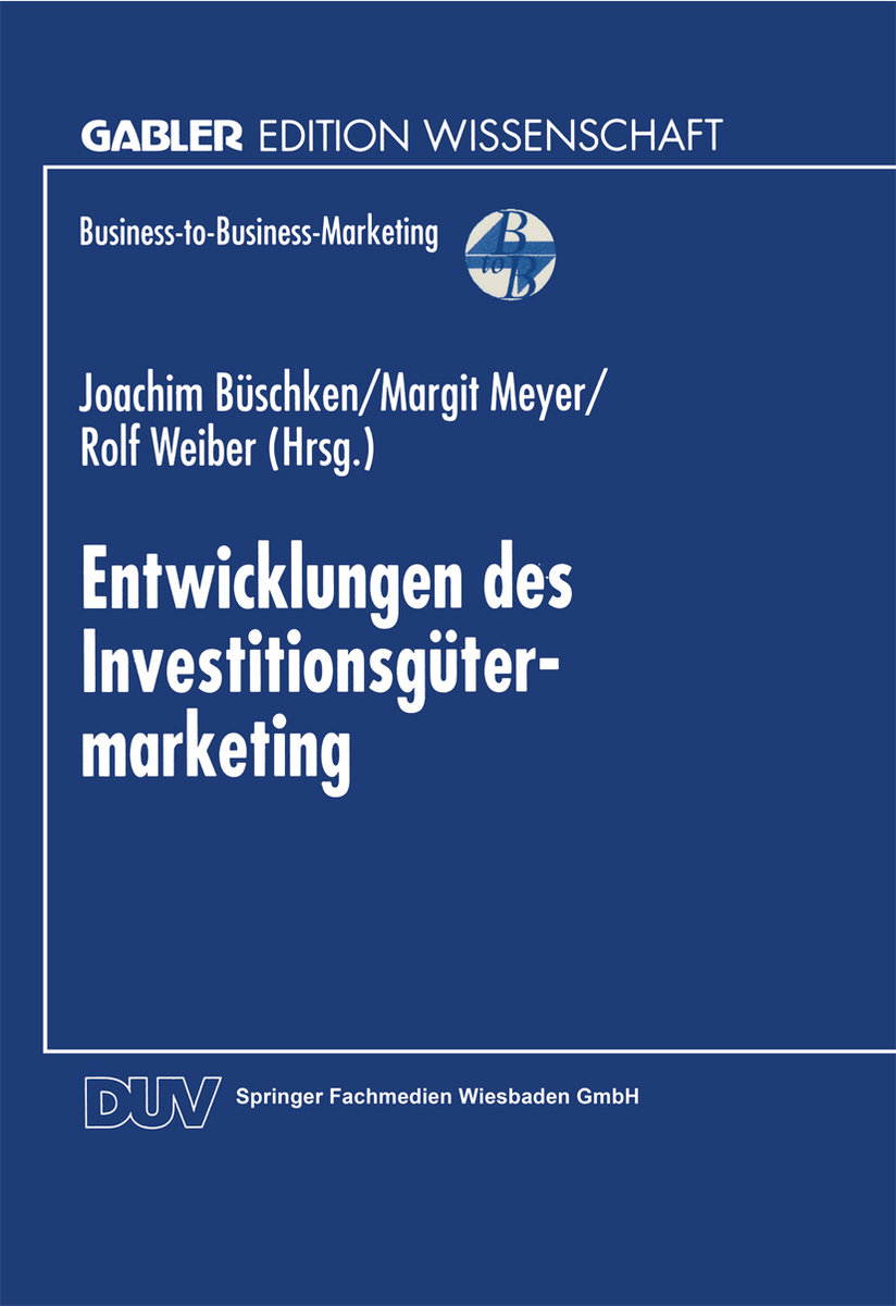 Entwicklungen des Investitionsgütermarketing