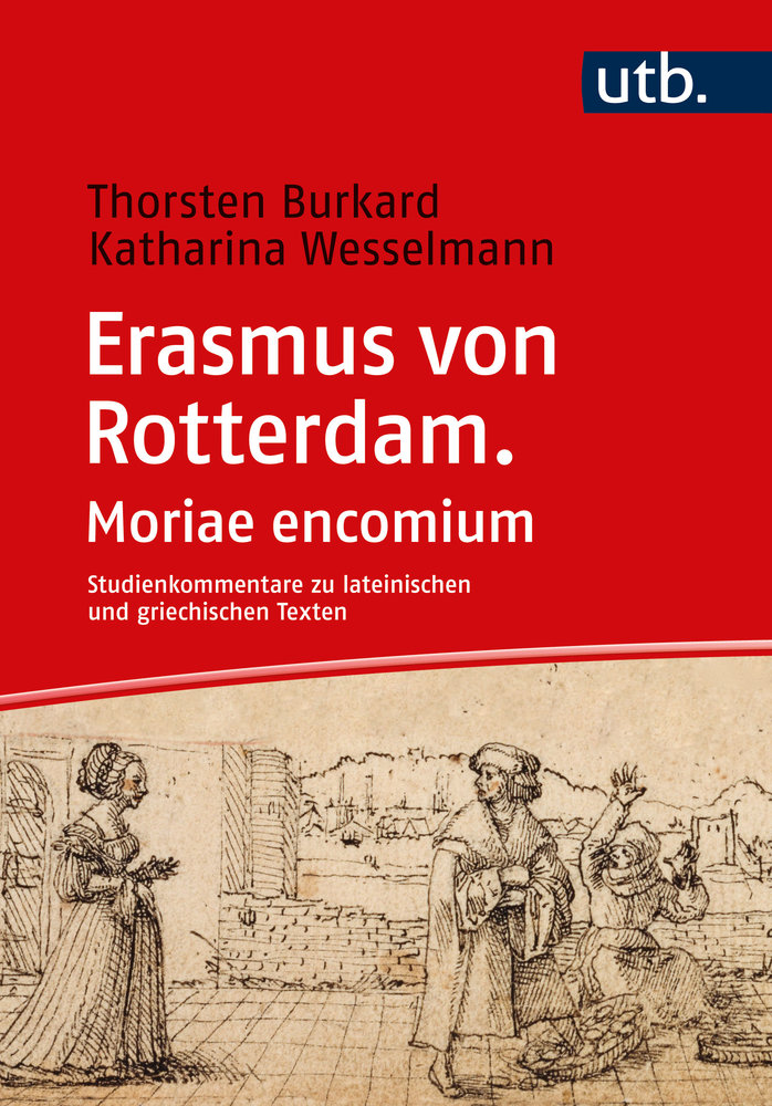 Erasmus von Rotterdam. Moriae encomium