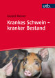 Krankes Schwein - kranker Bestand