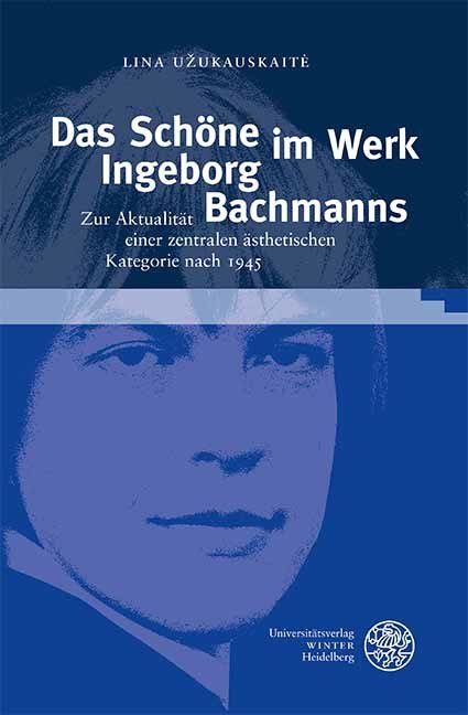 Das Schöne im Werk Ingeborg Bachmanns