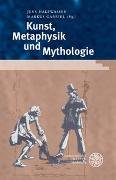 Kunst, Metaphysik und Mythologie