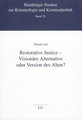 Lutz, Restorative Justice - Visionär Hamburger Studien zur Kriminolog