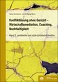 Konfliktlösung ohne Gericht - Mediation, Coaching, Nachhaltigkeit