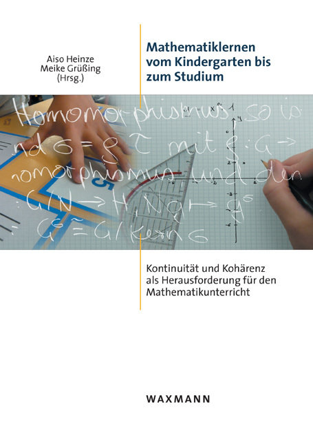 Mathematiklernen vom Kindergarten bis zum Studium