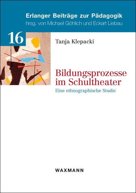 Bildungsprozesse im Schultheater