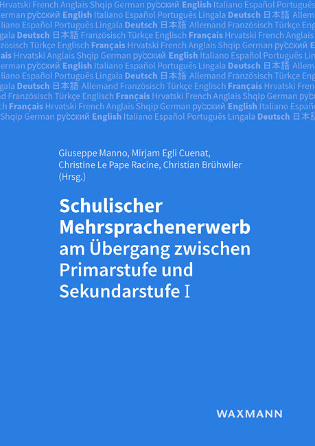 Schulischer Mehrsprachenerwerb am Übergang zwischen Primarstufe und Sekundarstuf