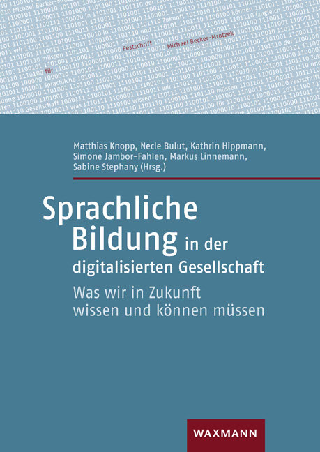 Sprachliche Bildung in der digitalisierten Gesellschaft