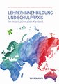 Lehrer:innenbildung und Schulpraxis im internationalen Kontext