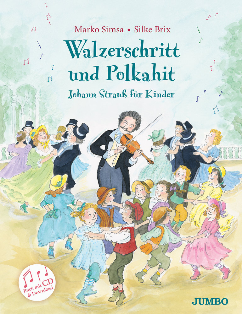 Walzerschritt und Polkahit. Johann Strauß für Kinder