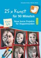 25 x Kunst für 90 Minuten - Band 2 - Klasse 3/4