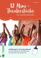 12 Mini-Theaterstücke für Grundschulkinder