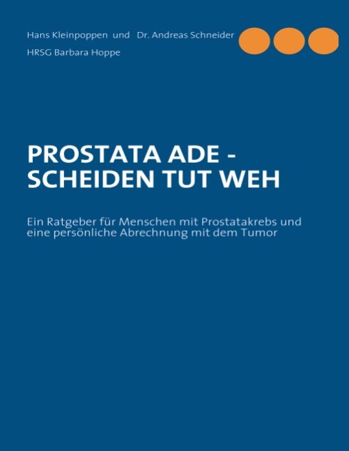 PROSTATA ADE - SCHEIDEN TUT WEH