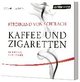 Kaffee und Zigaretten