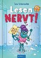 Lesen NERVT! - Bloß keine Bücher! (Lesen nervt! 2)