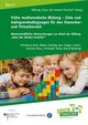 Frühe mathematische Bildung - Ziele und Gelingensbedingungen für den Elementar-