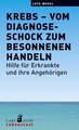 Krebs - vom Diagnoseschock zum besonnenen Handeln