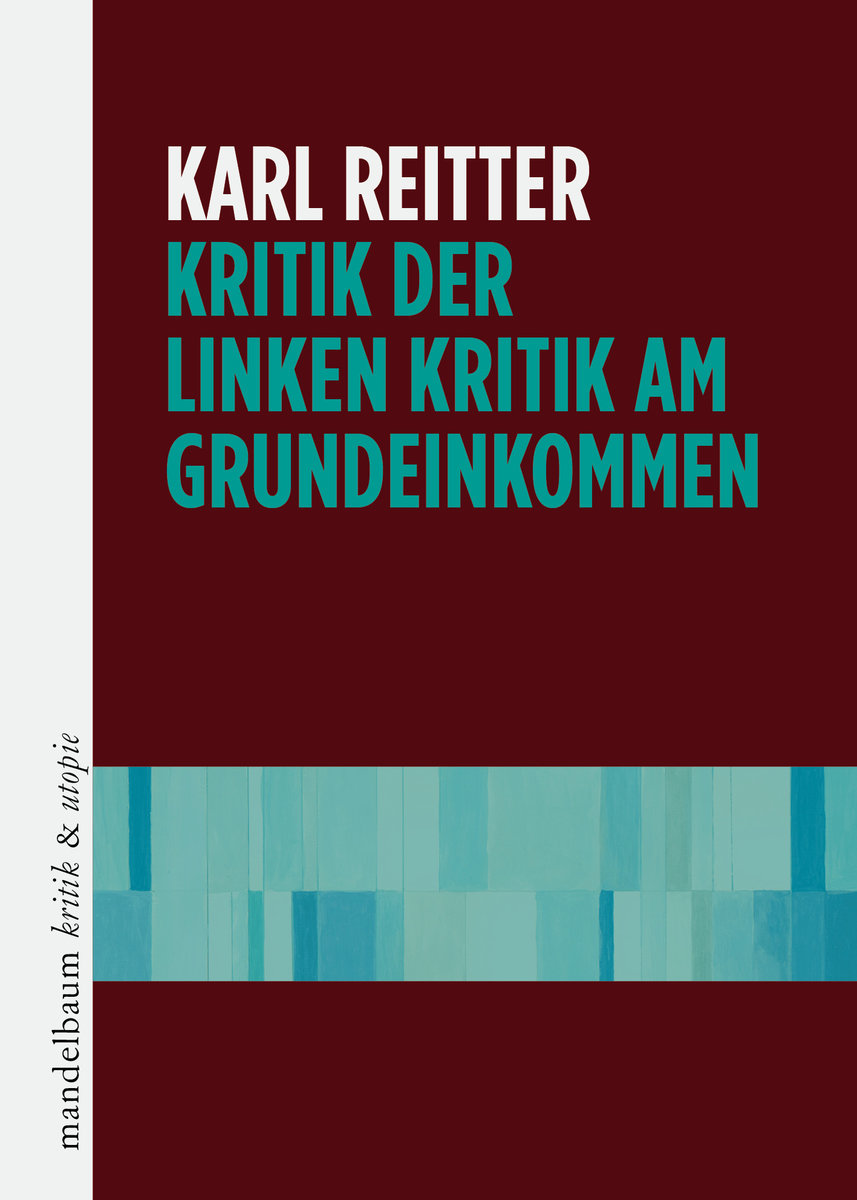 Kritik der linken Kritik am Grundeinkommen