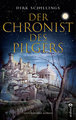 Der Chronist des Pilgers. Historischer Roman